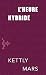 L'heure hybride (format poche): Prix Senghor de la Création littéraire 2006 (French Edition)