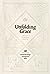 Unfolding Grace: 40 Guided Readings through the Bible