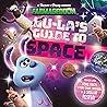 Lu La's Guide To Space by Sweet Cherry Publishing