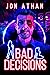 Bad Decisions