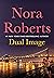 Dual Image by Nora Roberts