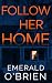 Follow Her Home