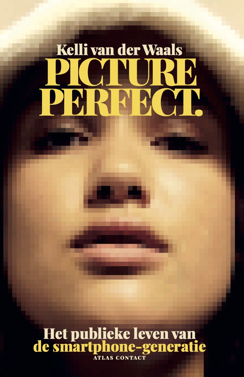 Picture perfect: Het publieke leven van de smartphone-generatie (Paperback)