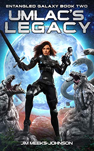 Umlac's Legacy (Entangled Galaxy Book 2)