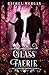 Glass Faerie (Creepy Hollow, #7)