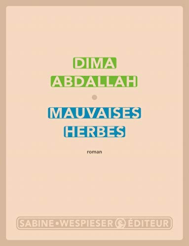 Mauvaises herbes (Paperback)