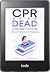 CPR for Dead or Lifeless Fi...
