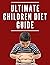 ULTIMATE CHILDREN DIET GUIDE by Jean Jackson