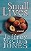 Small Lives