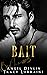 Bait (B.A.D. Inc. #3)