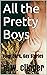 All the Pretty Boys