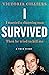 I Survived A True Story by Victoria Cilliers