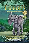 Thunder: An Elephant's Journey: Thunder: Bir Filin Yolculuğu
