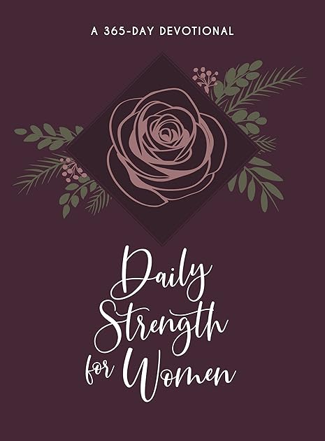 Daily Strength for Women: a 365-Day Devotional