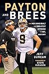 Payton and Brees: The Men Who Built the Greatest Offense in NFL History