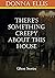 There's Something Creepy About This House