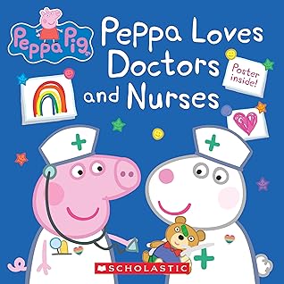Peppa Loves Doctors and Nurses (Peppa Pig)