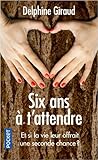 Six ans à t'attendre