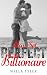 Perfect Billionaires Romance Series Box Set by Nella Tyler Perfect Billionaires Romance Series Box Set by Nella Tyler