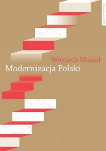 Modernizacja Polski. Polityki rządowe w latach 1918-2004