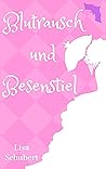Blutrausch und Besenstiel by Lisa  Schubert