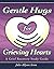 Gentle Hugs for Grieving Hearts: A Grief Recovery Study Guide