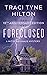 Foreclosed by Traci Tyne Hilton