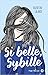 Si belle, Sybille by Valentine Lalande Si belle, Sybille by Valentine Lalande