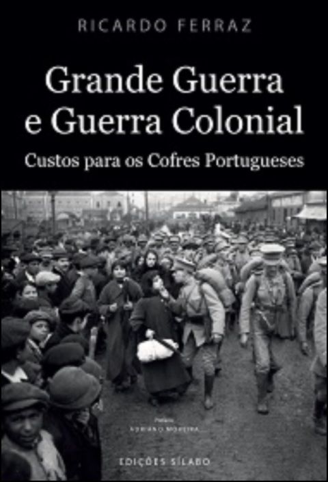 Grande Guerra e Guerra Colonial : custos para os cofres portugueses