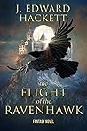 The Flight of the Ravenhawk (The Ravenhawk Chronicles, #1) The Flight of the Ravenhawk (The Ravenhawk Chronicles, #1)