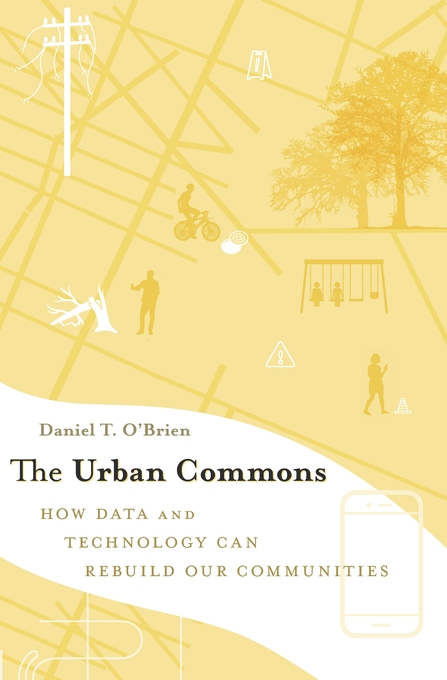 pdf download The Urban Commons: How Data and Technology Can Rebuild Our Communities
