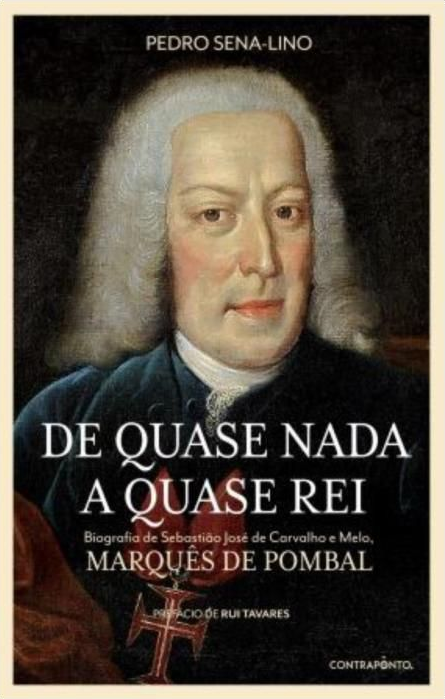 De quase nada a quase rei : biografia de Sebastião José de Carvalho e Melo, Marquês de Pombal (Paperback)