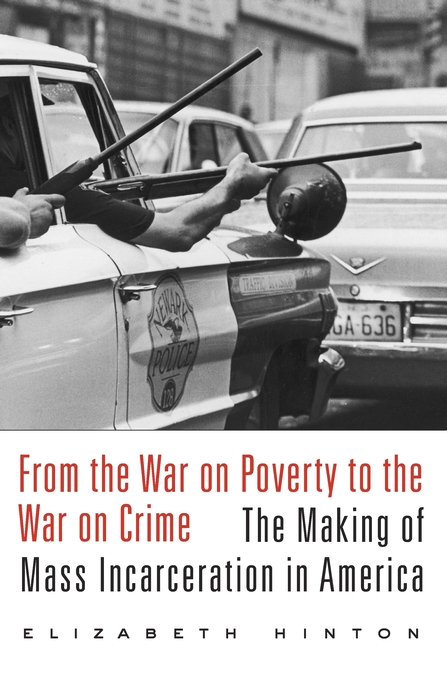 From the War on Poverty to the War on Crime: The Making of Mass Incarceration in America (Hardcover)