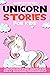 UNICORN STORIES FOR KIDS: F...