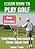 Learn How to Play Golf with...