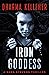 Iron Goddess: A Gritty Acti...