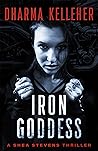 Iron Goddess: A G...