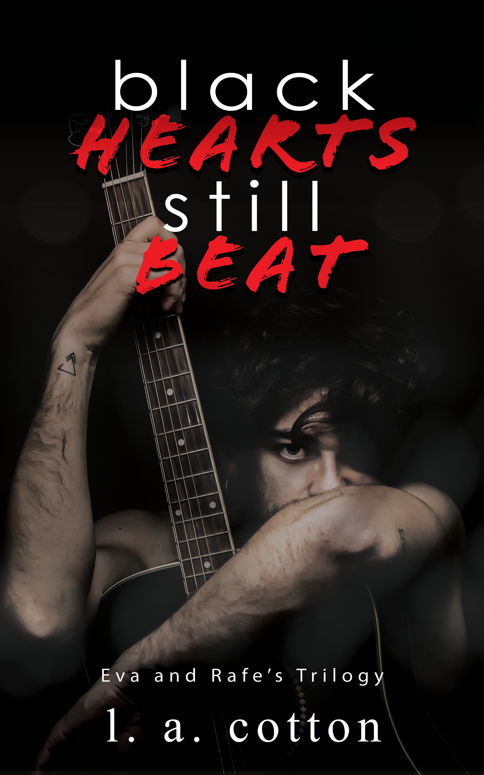 Black Hearts Still Beat 1-3 (Eva and Rafe’s Trilogy)