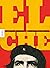 El Che: Che Guevara - Die Comic-Biografie