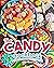The Candy Cookbook: A Guide...
