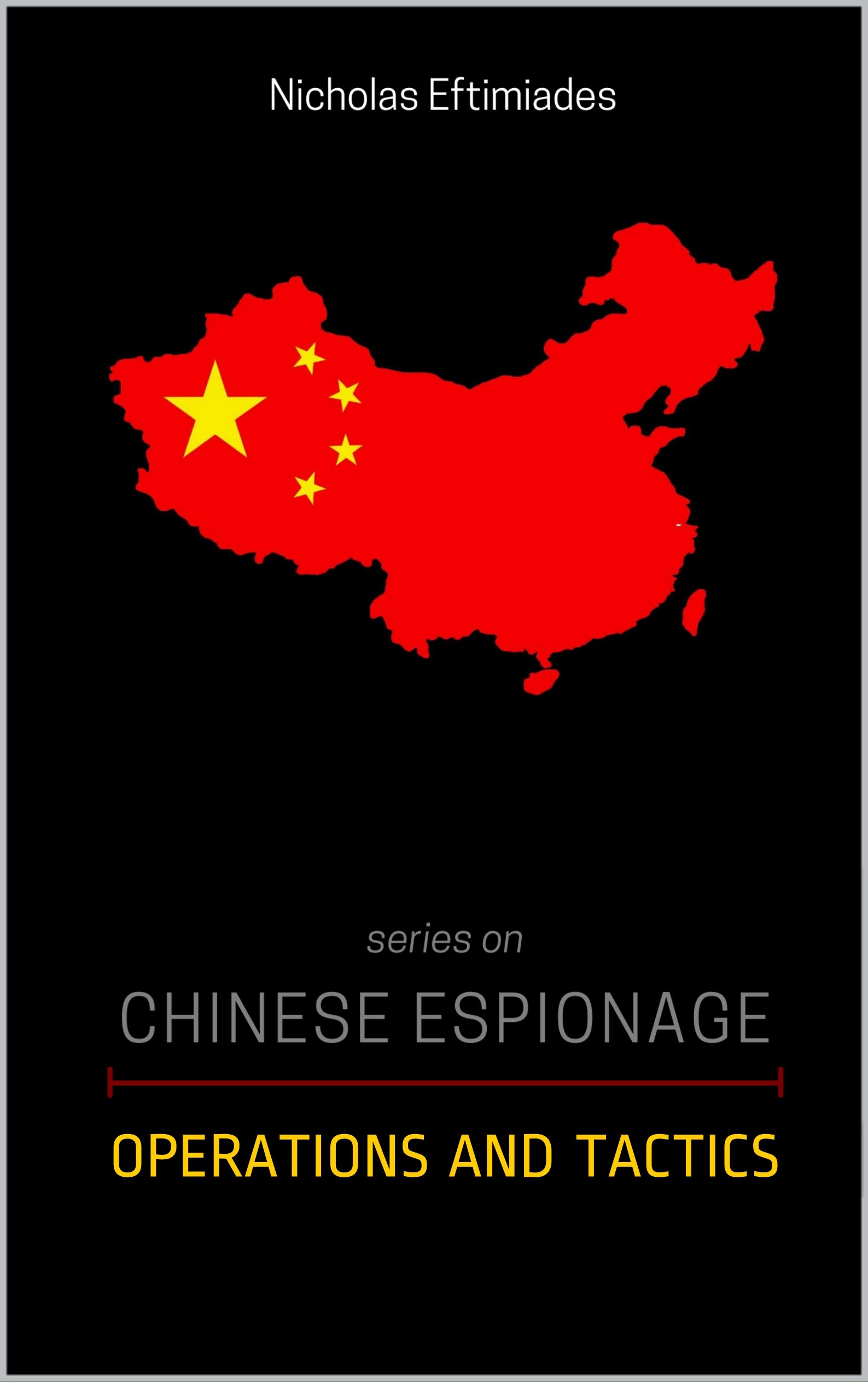 Chinese Espionage : Operations and Tactics (Kindle Edition)