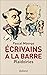 Ecrivains à la barre.: Plai...