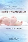 Treatment of Psychological Distress in Parents of Premature Infants: PTSD in the NICU