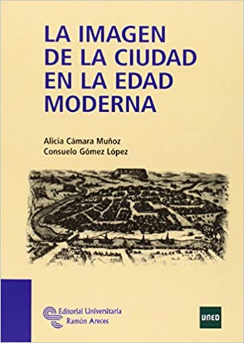 La imagen de la ciudad en la Edad Moderna (Paperback)