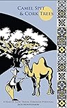 Camel Spit & Cork Trees: A Year of Slow Travel Through Portugal Camel Spit & Cork Trees: A Year of Slow Travel Through Portugal