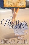 Bertha's Resolve