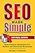 SEO Made Simple For Real Estate by Michael H. Fleischner