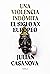 Una violencia indómita: El siglo XX europeo