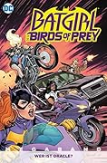 Batgirl und die Birds of Prey, Bd. 1: Wer ist Oracle?