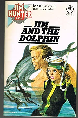 Jim and the Dolphin (Jim Hunter books / Ben Butterworth)
